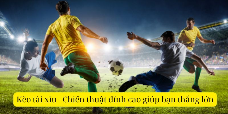 Kèo Tài Xỉu