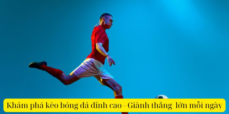 kèo bóng đá