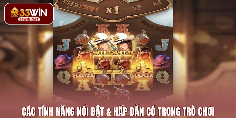 Các tính năng nổi bật & hấp dẫn có trong trò chơi